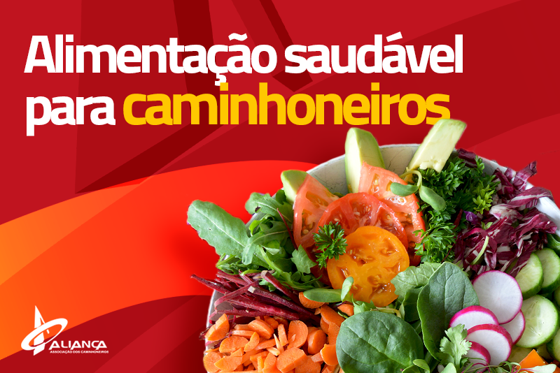 Caminhoneiros:  5 Dicas Para Manter Uma Alimentação Saudável