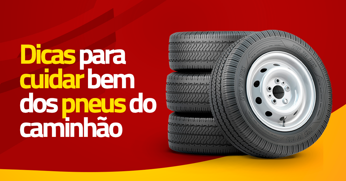 Dicas para cuidar bem dos pneus do caminhão